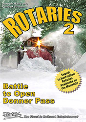 Rotaries 2 - Battle to Open Donner Pass DVD