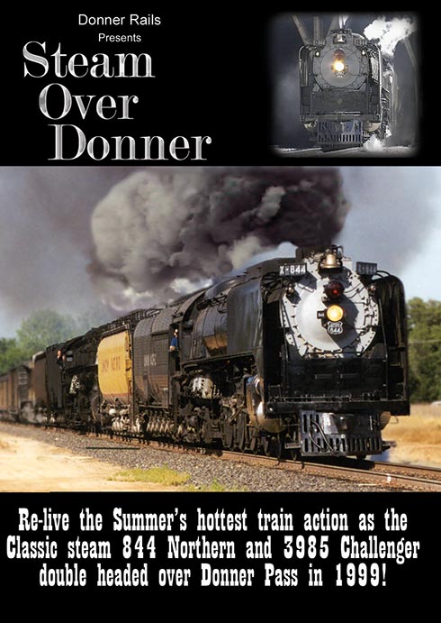 Steam Over Donner 844 and 3985 Doubleheader!