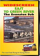 East To Green River! The Union Pacific Evanston Sub